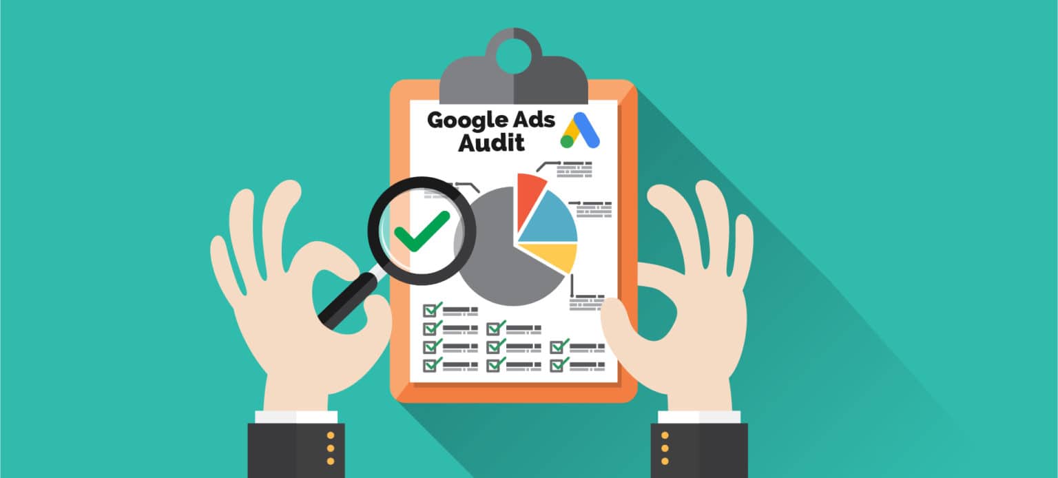 Audit your Google Ads (AdWords) Account & make recommendations